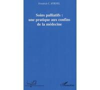 Soins Palliatifs : Une Pratique Aux Confins De La Médecine