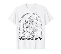 Soins personnels pour Femmes et Filles Keep Going You are Worth It Enough T-Shirt
