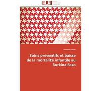 Soins Préventifs Et Baisse De La Mortalité Infantile Au Burkina Faso