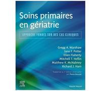 Soins Primaires En Gériatrie - Approche Fondée Sur Des Cas Cliniques