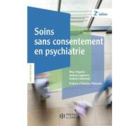 Soins sans consentement en psychiatrie Comprendre pour bien traiter - Marc Dupont - Presses Ehesp - broché - Guide