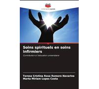 Soins spirituels en soins infirmiers: Contribution à l'éducation universitaire