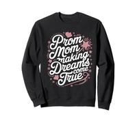 Soirée de bal de promo maman bal reine maman préparation maman tâches Sweatshirt