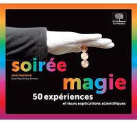 Soirée magie 50 expériences et leurs explications scientifiques - Jack Guichard - Le Pommier - broché - Guide