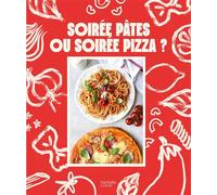 Soirée pâtes ou soirée pizza ? - Collectif - Hachette Pratique - relié - Guide