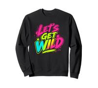 Soirée rétro des années 80 Let's Get Wild Sweatshirt