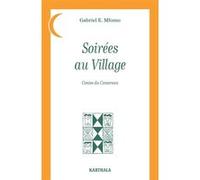 Soirées au village Gabriel Evouna Mfomo (Edité par)