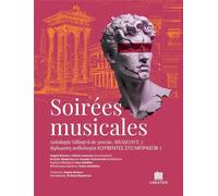 Soirees musicales. Antologie bilingva de poezie - Adrian Lesenciuc, Editie bilingva greaca-romana