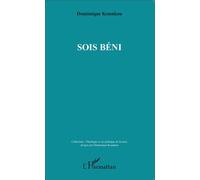 Sois béni - Dominique Kounkou - L'harmattan - broché - Essai