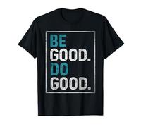 sois bon fais le bien T-Shirt