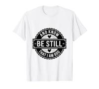 Sois Calme et sache Que Je suis Dieu T-Shirt Graphique avec Valeur, Homme, Blanc, S