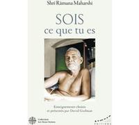 Sois ce que tu es Ramana Maharshi (Auteur), David Godman (Introduction), Martine Le Peutrec (Traduction), Dominique Bonifas (Traduction)