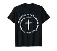 Sois celui Que Dieu t'a appelé à Devenir Une philosophie Religieuse T-Shirt