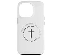 Sois celui Que Dieu t'a appelé à être Coque pour iPhone 13 Pro