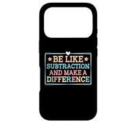 Sois comme la soustraction et Fais la différence Professeur de mathématiques Amusant Coque pour iPhone 17 Pro