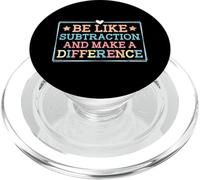 Sois comme la soustraction et Fais la différence Professeur de mathématiques Amusant PopSockets PopGrip pour MagSafe