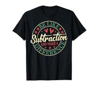 Sois comme la soustraction et Fais la différence Professeur de mathématiques Amusant T-Shirt