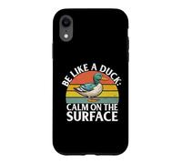 Sois comme Un Canard, Calme sur Le Surface Duck Coque pour iPhone XR