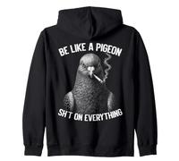 Sois comme Un Pigeon sur Tout ce Qui Fume Sweat à Capuche