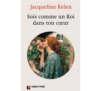 Sois comme un Roi dans ton coeur - Jacqueline Kelen - Labor Et Fides - broché - Guide