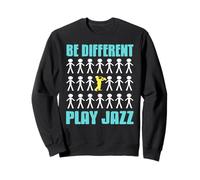 Sois Différent Joue Du Jazz Et Reste Unique Sweatshirt