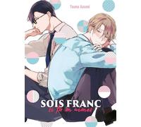 Sois franc si tu m'aimes - Tsuna Azumi - Boy's Love - broché - Manga