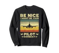 Sois Gentil, Je pourrais être Ton Pilote Un Jour - Funny Pilot Sweatshirt