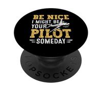Sois Gentil, Je pourrais être Ton Pilote Un Jour PopSockets PopGrip Adhésif