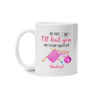 Sois Gentil Ou Je Te Tricoterai Un Pull Itchy Mug Durable Tasse À Café Céramique Tasse À Thé Cadeau Mignon Pour Collègue Noël Bureau 330Ml