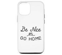 Sois Gentil ou rentre chez toi Gentillesse Inclusion Amour Indivisible Coque pour iPhone 12/12 Pro