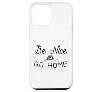 Sois Gentil ou rentre chez toi Gentillesse Inclusion Amour Indivisible Coque pour iPhone 12 Pro Max