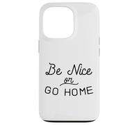 Sois Gentil ou rentre chez toi Gentillesse Inclusion Amour Indivisible Coque pour iPhone 13 Pro