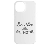 Sois Gentil ou rentre chez toi Gentillesse Inclusion Amour Indivisible Coque pour iPhone 14
