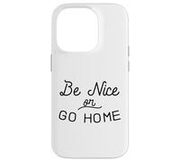Sois Gentil ou rentre chez toi Gentillesse Inclusion Amour Indivisible Coque pour iPhone 14 Pro