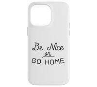 Sois Gentil ou rentre chez toi Gentillesse Inclusion Amour Indivisible Coque pour iPhone 14 Pro Max