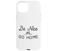 Sois Gentil ou rentre chez toi Gentillesse Inclusion Amour Indivisible Coque pour iPhone 15 Plus