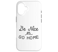 Sois Gentil ou rentre chez toi Gentillesse Inclusion Amour Indivisible Coque pour iPhone 16