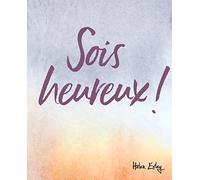 Sois heureux !