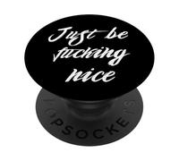 Sois Juste sacrément Gentil PopSockets PopGrip Adhésif