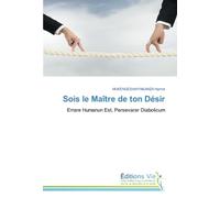 Sois le Maître de ton Désir: Errare Humanun Est, Persevarar Diabolicum