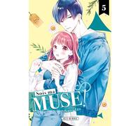 Sato Ito – Sois ma muse ! – Tome 5 – Manga – Broché