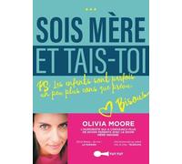 Sois-Mère Et Tais-Toi !