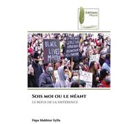 Sois moi ou le néant Le refus de la différence - Papa Makhtar Sylla - Muse Editions - Poche - Roman