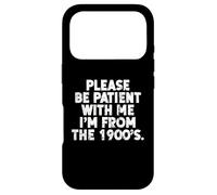 Sois Patient, Je Viens des années 1900, Un aîné de la génération Y drôle de la génération X Coque pour iPhone 17 Pro