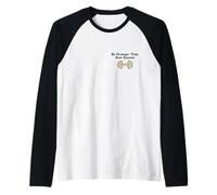 Sois Plus Fort Que tes Excuses Manche Raglan