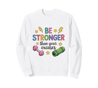 Sois Plus Fort Que tes Excuses Sweatshirt