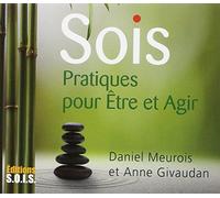 Sois. Pratiques pour Etre et Agir