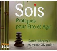 Sois. Pratiques pour Etre et Agir Pratique pour être et agir - Anne Givaudan - Sois - broché - Guide