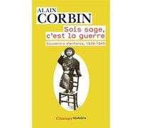 Sois sage, c'est la guerre Alain Corbin (Auteur)