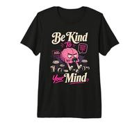 Sois Sympa avec Ton Esprit Cerveau Humain T-Shirt Haut de Gamme